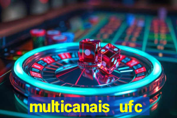 multicanais ufc fight pass